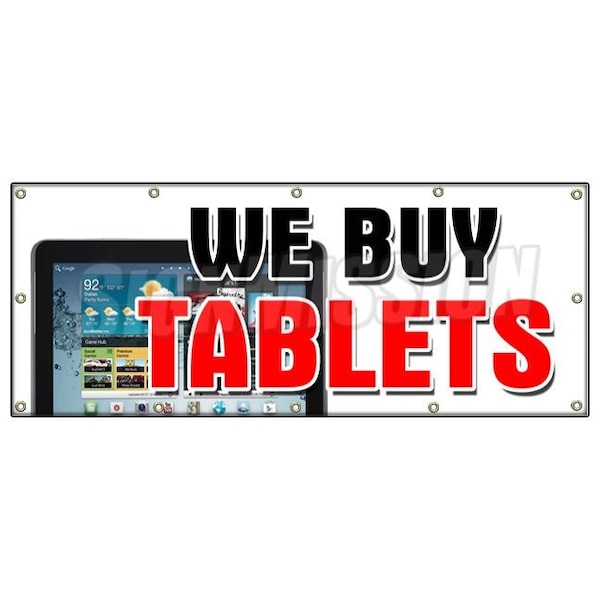 WE BUY TABLETS BANNER SIGN top dollar trade cash apple repairs iphones